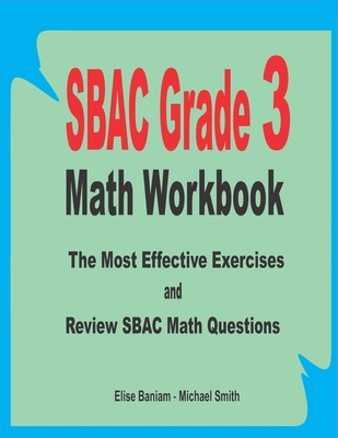 SBAC Grade 3 Math Workbook: The Most Effective ... B08BWGPSYP Book Cover
