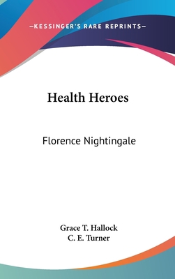 Health Heroes: Florence Nightingale 1161636641 Book Cover