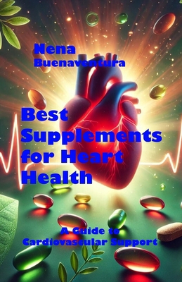 Best Supplements for Heart Health: A Guide to C... B0F1LDBPDR Book Cover