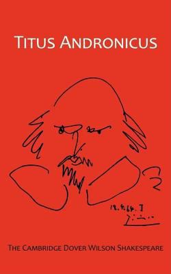 Titus Andronicus: The Cambridge Dover Wilson Sh... 0521095026 Book Cover