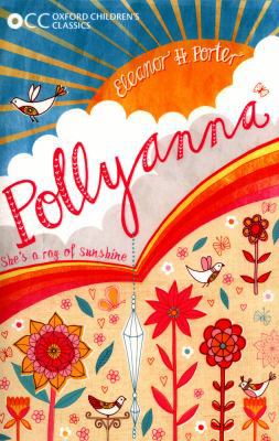 Oxford Children's Classics: Pollyanna 0192746936 Book Cover
