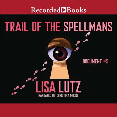 Trail of the Spellmans: Document #5 1464013179 Book Cover