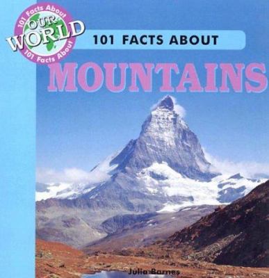 101 Facts about Mountains 0836837088 Book Cover