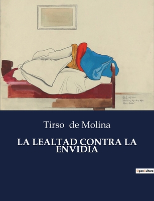 La Lealtad Contra La Envidia [Spanish] B0C6YZRMHJ Book Cover