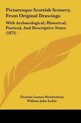 Picturesque Scottish Scenery, from Original Dra... 1161947590 Book Cover