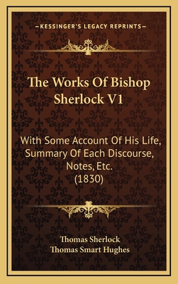 The Works Of Bishop Sherlock V1: With Some Acco... 1166673464 Book Cover