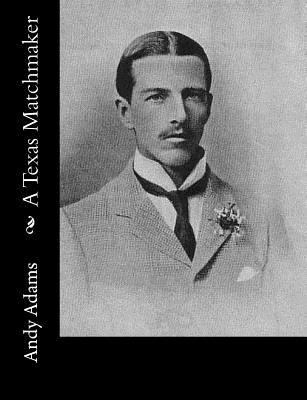 A Texas Matchmaker 1515328228 Book Cover