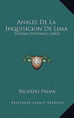 Anales De La Inquisicion De Lima: Estudio Histo... [Spanish] 1165317303 Book Cover