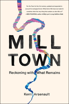 Mill Town: Reckoning with What Remains 1250155932 Book Cover