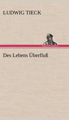 Des Lebens Uberfluss [German] 3847262769 Book Cover