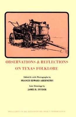 Observations & Reflections on Texas Folklore 1574411004 Book Cover