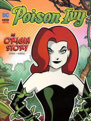 Poison Ivy: An Origin Story (DC Super-Villains ... 1398244430 Book Cover