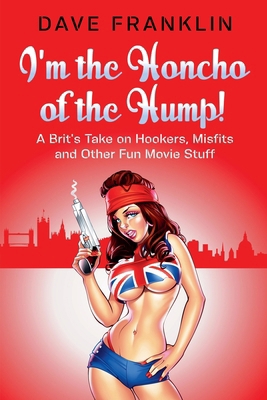 I'm the Honcho of the Hump! A Brit's Take on Ho...            Book Cover