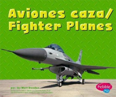 Aviones Caza/Fighter Planes [Spanish] 0736858725 Book Cover