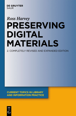 Preserving Digital Materials 3110253682 Book Cover