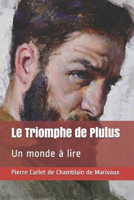 Le Triomphe de Plutus: Un monde ? lire [French] B0892HWNR2 Book Cover