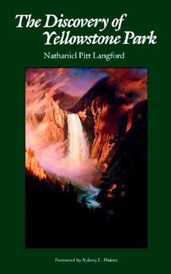 The Discovery of Yellowstone Park: Journal of t... 0803257058 Book Cover