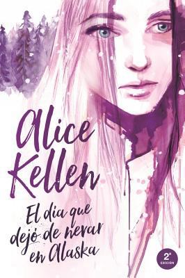 Dia Que Dejo de Nevar En Alaska, El [Spanish] 8416327394 Book Cover