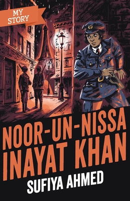 Noor Inayat Khan (My Story) 0702300055 Book Cover