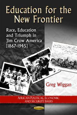 Education for the New Frontier: Race, Education... 1612096735 Book Cover