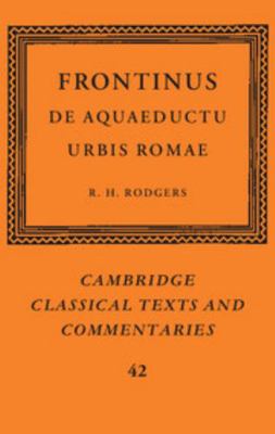 Frontinus: de Aquaeductu Urbis Romae 0521101182 Book Cover