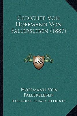 Gedichte Von Hoffmann Von Fallersleben (1887) [German] 116847017X Book Cover