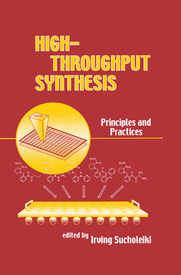 High-Throughput Synthesis: Principles and Pract... 0367397544 Book Cover