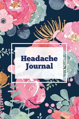 Headache Journal: Migraine Information Log, Pai... 1649441878 Book Cover