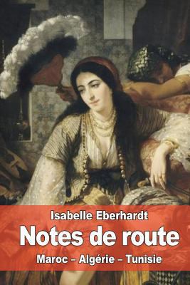 Notes de route [French] 1530006473 Book Cover