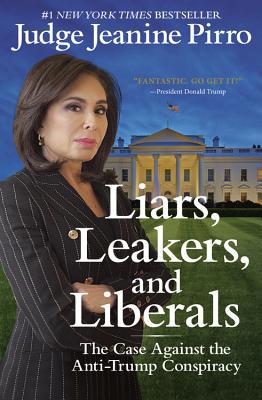 Liars, Leakers, and Liberals: The Case Against ... [Large Print] 1546082956 Book Cover