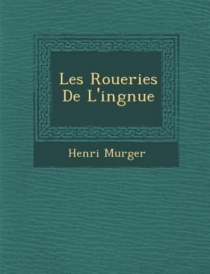 Les Roueries de L'Ing Nue [French] 1249992079 Book Cover