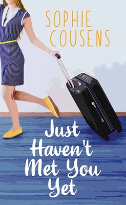 Just Haven't Met You Yet [Large Print] 1638081654 Book Cover