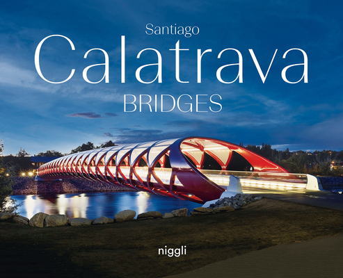 Santiago Calatrava: Bridges book by Santiago Calatrava