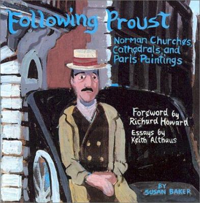 Following Proust: Norman Churches, Cathedrals, ... 158465189X Book Cover
