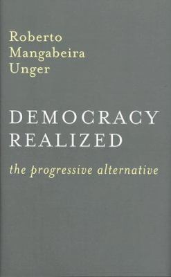 Democracy Realized: The Progressive Alternative 1859849830 Book Cover