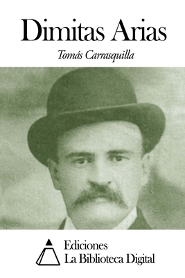 Dimitas Arias [Spanish] 1502490544 Book Cover