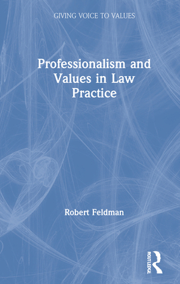 Professionalism and Values in Law Practice 0367200104 Book Cover