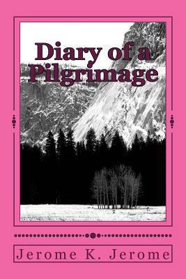 Diary of a Pilgrimage 1984271067 Book Cover