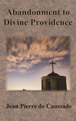 Abandonment to Divine Providence 164032318X Book Cover