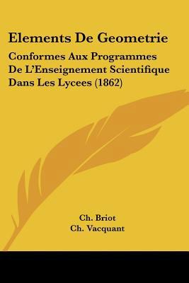 Elements De Geometrie: Conformes Aux Programmes... [French] 116077661X Book Cover