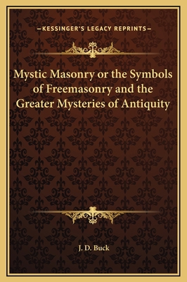 Mystic Masonry or the Symbols of Freemasonry an... 1169312136 Book Cover
