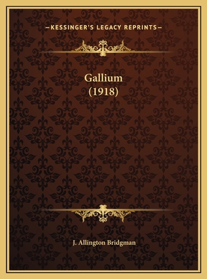 Gallium (1918) 1169576621 Book Cover