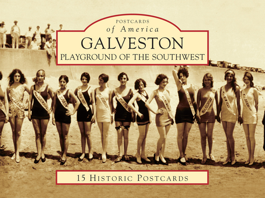 Galveston: Playground of the Southwest 1467130362 Book Cover