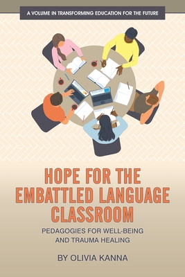 Hope for the Embattled Language Classroom: Peda... 164802856X Book Cover