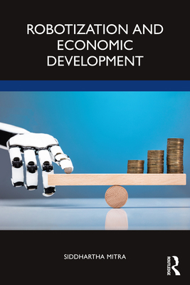 Robotization and Economic Development 0367356090 Book Cover