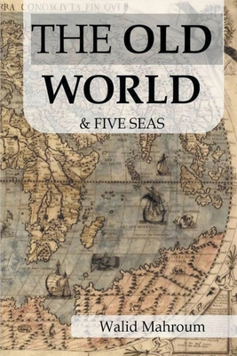 The Old World & Five Seas B0D27M6BFQ Book Cover