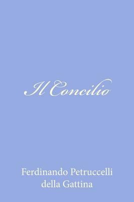 Il Concilio [Italian] 1479370975 Book Cover