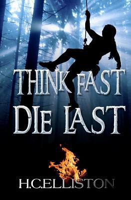 Think Fast Die Last: (Suspense Action Thriller) 1466385324 Book Cover
