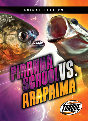 Piranha School vs. Arapaima B0DCWYKJYY Book Cover