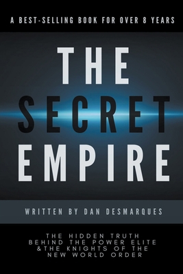 The Secret Empire: The Hidden Truth Behind the ... 1393523862 Book Cover